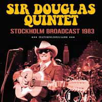 Cover for Sir Douglas Quintet · Stockholm Broadcast 1983 (CD) (2020)