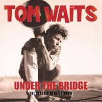 Cover for Tom Waits · Under The Bridge (CD) (2018)