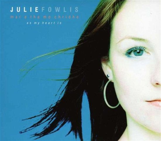 Cover for Julie Fowlis · Mar a Tha Mo Chridhe (As my heart is) (CD) (2012)