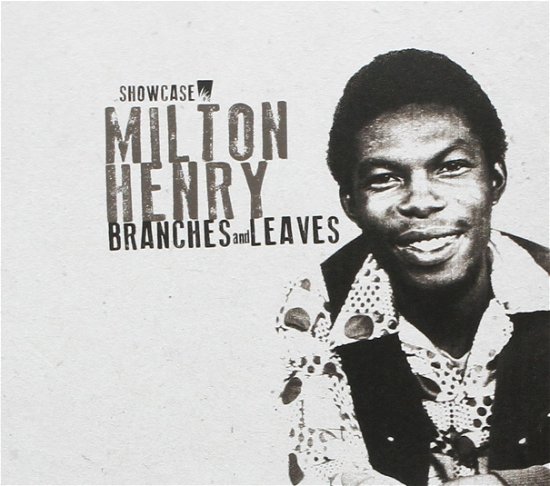 Cover for Milton Henry  · Branches And Leaves (CD)