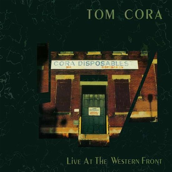 Cover for Tom Cora · Live at the Western Front (CD) (2017)