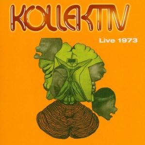 Live 1973 - Kollektiv - Musik - LONG HAIR - 4035177000405 - 9. maj 2005