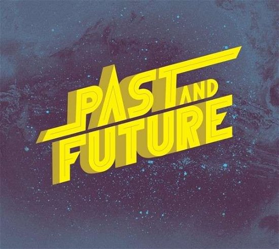 Cover for Past &amp; Future · Universium (CD) (2013)