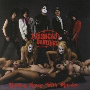 Cover for Trashcan Darlings · Getting Away With Murder (CD) (2009)