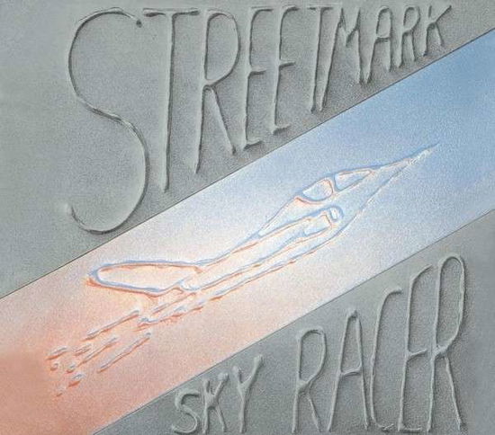 Sky Racer - Streetmark - Musik - SIREENA - 4260182981405 - 22. oktober 2015