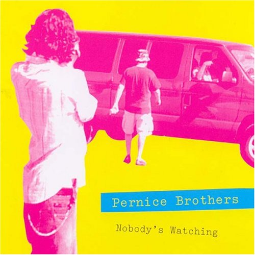 Cover for Pernice Brothers · Nobody's Watching (CD) (2005)