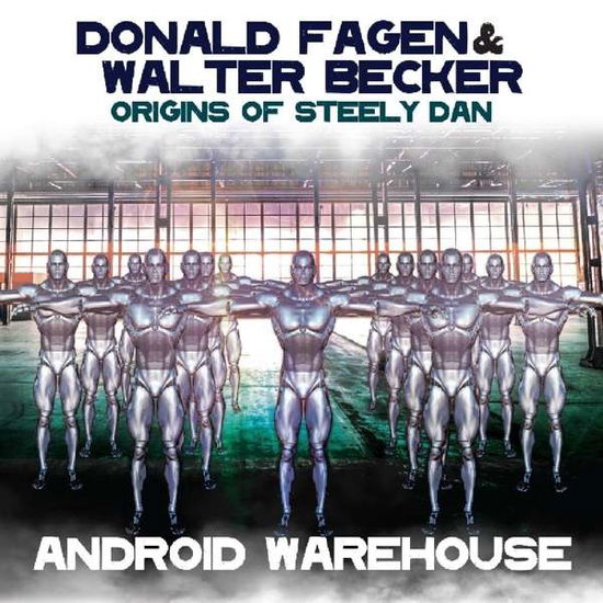 Origins Of Steely Dan - Androi - Donald Fagen & Walter Becker - Musique - PRESTIGE ELITE RECORDS - 5032427042405 - 9 février 2018