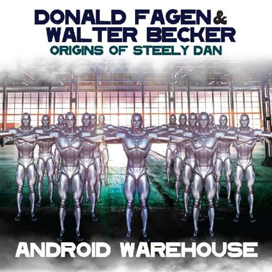 Origins Of Steely Dan - Androi - Donald Fagen & Walter Becker - Musik - PRESTIGE ELITE RECORDS - 5032427042405 - 9. Februar 2018