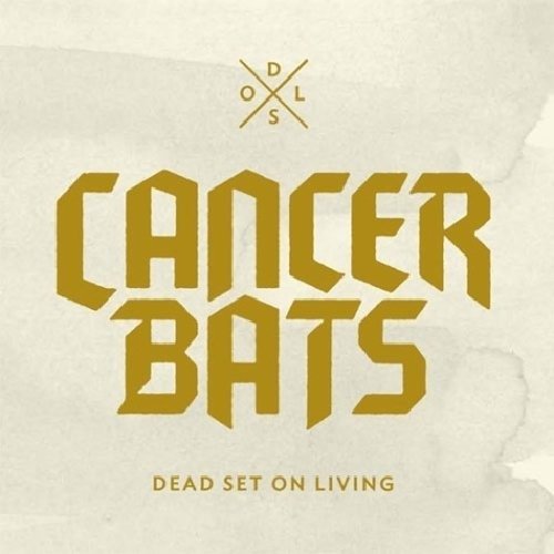 Dead Set on Living - Cancer Bats - Musiikki - Distort Entertainment - 5055300366405 - keskiviikko 24. huhtikuuta 2013