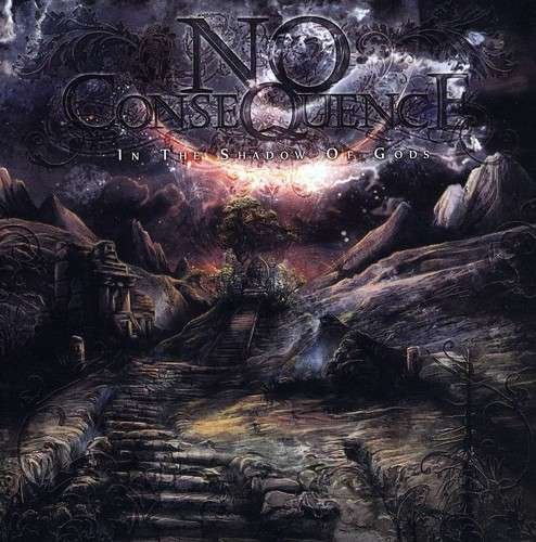 Cover for No Consequence · In the Shadow of Gods (CD) (2009)
