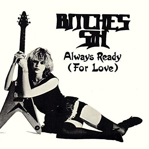 Cover for Bitches Sin · Always Ready (for Love) (SCD) (2018)