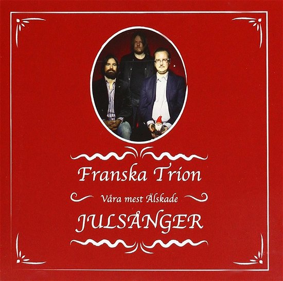 Cover for Franska Trion · Våra Mest Älskade Julsånger (CD) (2011)