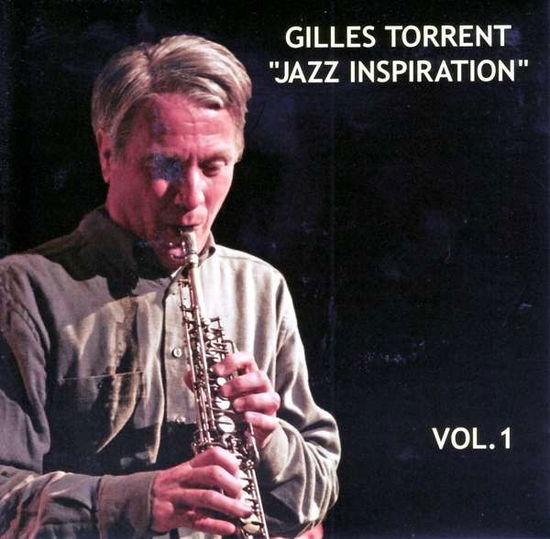 Gilles Torrent - Jazz Inspiration vol.1 - Music - ALTRISUONI - 7619993003405 - August 12, 2016