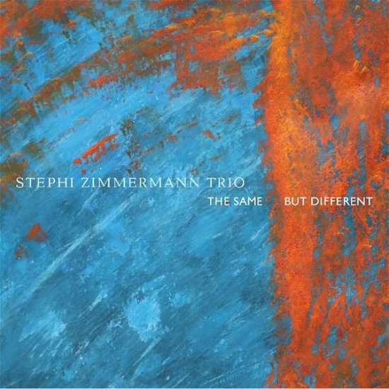 Stephi Zimmermann Trio · The Same, But Different (CD) (2018)