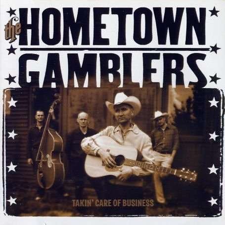 Cover for Hometown Gamblers · Takin' Care Of Business (CD) (2009)