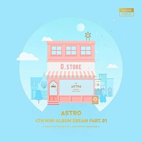 Cover for Astro · Dream Part.01 (4Th Mini Album) (Day Version) (CD) [Day edition] (2017)