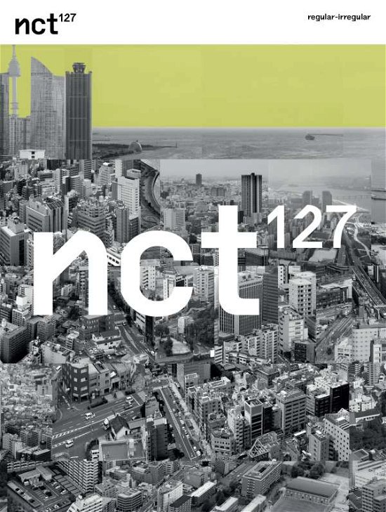 Nct #127 Regular-Irregular - NCT 127 - Música - SM ENTERTAINMENT - 8809440338405 - 12 de outubro de 2018