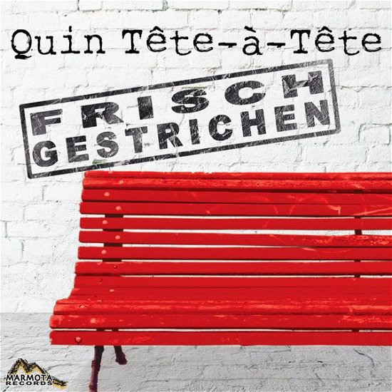 Cover for Quin Tete A Tete · Frisch Gestrichen (CD) (2013)