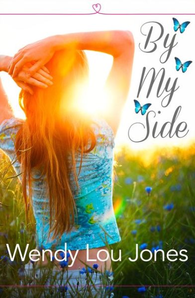 By My Side - Wendy Lou Jones - Books - HarperCollins Publishers - 9780008104405 - February 28, 2017