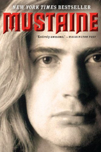 Mustaine: A Heavy Metal Memoir - Dave Mustaine - Books - HarperCollins - 9780061714405 - August 9, 2011
