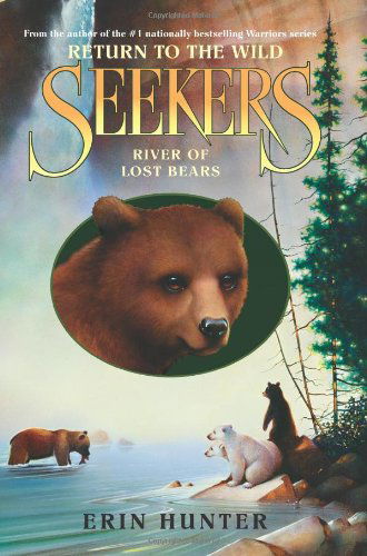 Cover for Erin Hunter · Seekers: Return to the Wild #3: River of Lost Bears (Hardcover Book) (2013)