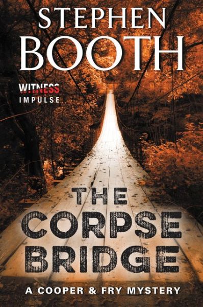 Cover for Stephen Booth · The Corpse Bridge: a Cooper &amp; Fry Mystery (Cooper &amp; Fry Mysteries) (Pocketbok) (2023)