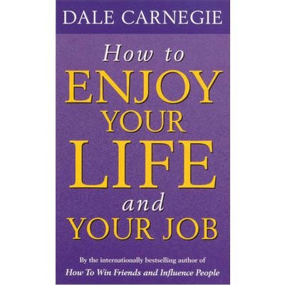 Cover for Dale Carnegie · How to Enjoy Your Life and Job (Paperback Book) (2004)