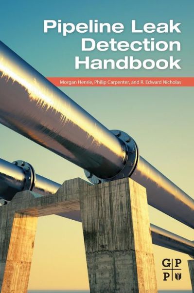 Cover for Morgan Henrie · Pipeline Leak Detection Handbook (Paperback Book) (2016)