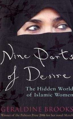 Cover for Geraldine Brooks · Nine Parts of Desire: The Hidden World of Islamic Women (Pocketbok) (2007)