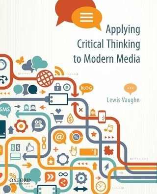 Cover for Lewis Vaughn · Applying Critical Thinking to Modern Media Effective Reasoning about Claims in the New Media Landscape (Book) (2020)