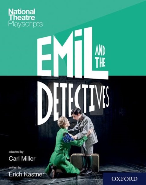Cover for Miller · National Theatre Playscripts: Emil and the Detectives (Taschenbuch) (2024)