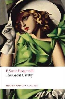 Cover for F. Scott Fitzgerald · The Great Gatsby - Oxford World's Classics (Paperback Bog) (2008)
