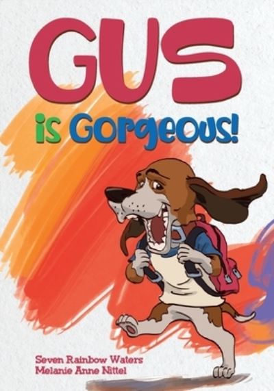 Cover for Seven Rainbow Waters · Gus Is Gorgeous! (Paperback Bog) (2021)