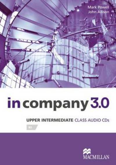 In Company 3.0 Upper Intermediate Level Class Audio CD - Mark Powell - Äänikirja - Macmillan Education - 9780230455405 - maanantai 27. tammikuuta 2014