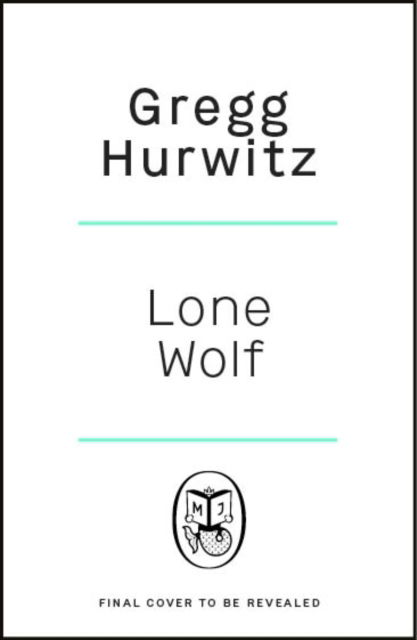 Cover for Gregg Hurwitz · Lone Wolf (Hardcover Book) (2024)