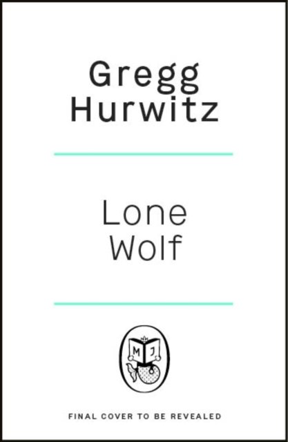 Cover for Gregg Hurwitz · Lone Wolf (Hardcover bog) (2024)