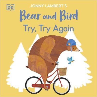 Cover for Jonny Lambert · Jonny Lambert’s Bear and Bird: Try, Try Again - The Bear and the Bird (Pocketbok) (2024)