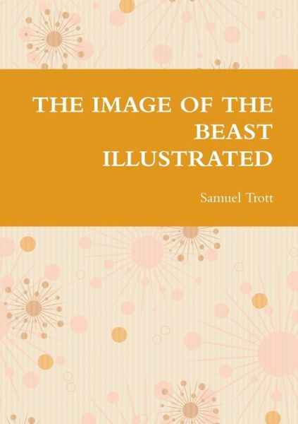 Cover for Samuel Trott · Image of the Beast Illustrated (Book) (2019)