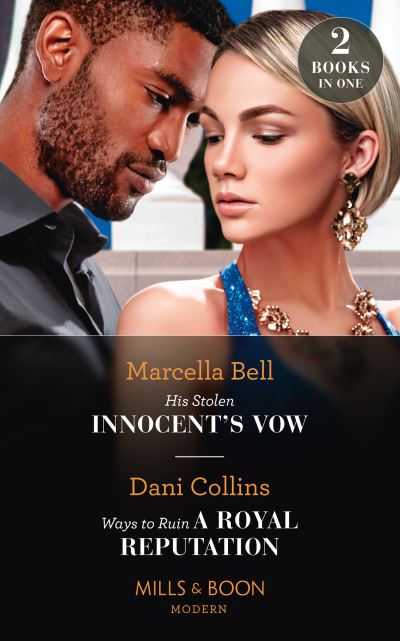 Cover for Marcella Bell · His Stolen Innocent's Vow / Ways To Ruin A Royal Reputation: His Stolen Innocent's Vow (the Queen's Guard) / Ways to Ruin a Royal Reputation (the Queen's Guard) (Paperback Book) (2021)