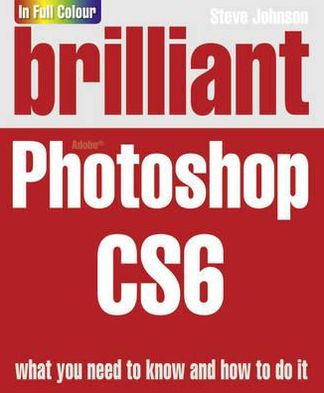 Cover for Steve Johnson · Brilliant Photoshop CS6 (Paperback Book) (2012)