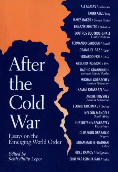 After the Cold War: Essays on the Emerging World Order - Keith Philip Lepor - Books - University of Texas Press - 9780292723405 - April 1, 1997