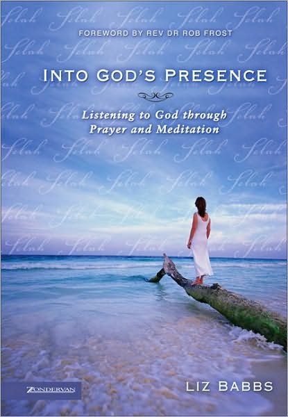 Cover for Liz Babbs · Into God's Presence: Listening to God through Prayer and Meditation (Paperback Book) (2004)