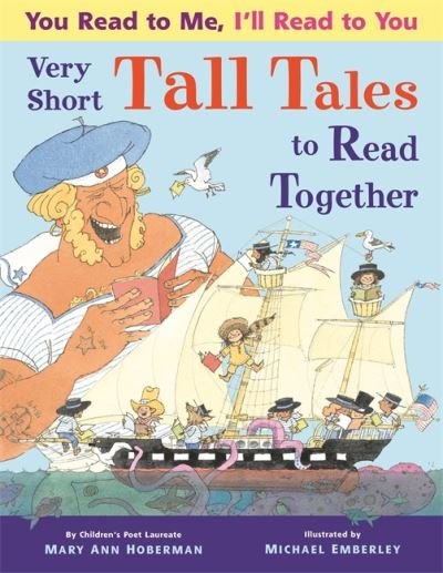 You Read to Me, I'll Read to You: Very Short Tall Tales to Read Together - Mary Ann Hoberman - Boeken - Little, Brown & Company - 9780316531405 - 28 maart 2019