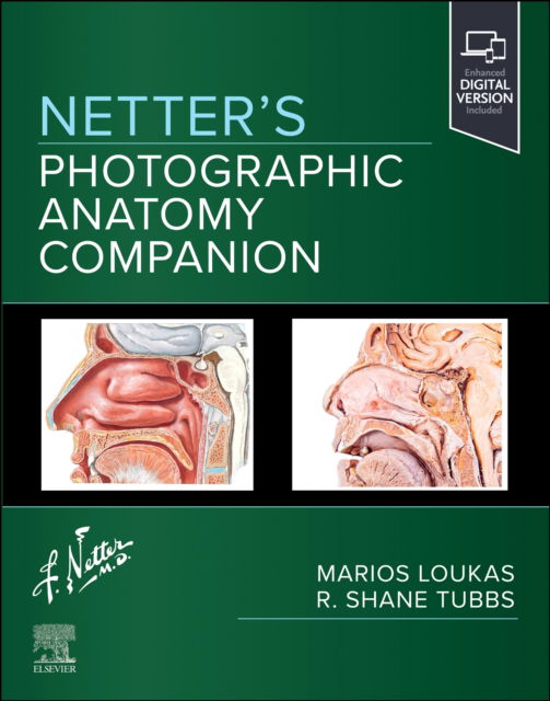 Cover for Loukas, Marios, MD, PhD (Dean School of Medicine, Professor, Department of Anatomical Sciences, Professor Department of Pathology, St. George's University, School of Medicine, Grenada, West Indies; Dean, College of Medical Sciences, Nicolaus Copernicus Su · Netter's Photographic Anatomy Companion - Netter Basic Science (Paperback Book) (2025)