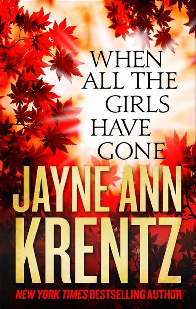 When All the Girls Have Gone - Jayne Ann Krentz - Books - Little, Brown Book Group - 9780349409405 - September 26, 2017
