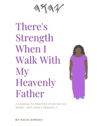 Cover for Nava Simkah · There's Strength When I Walk with My Heavenly Father (Bog) (2019)
