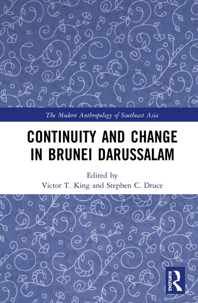 Cover for Continuity and Change in Brunei Darussalam - The Modern Anthropology of Southeast Asia (Hardcover Book) (2020)