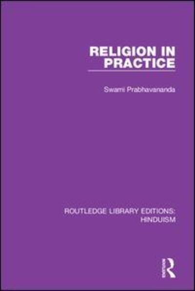 Cover for Swami Prabhavananda · Religion in Practice - Routledge Library Editions: Hinduism (Hardcover Book) (2019)
