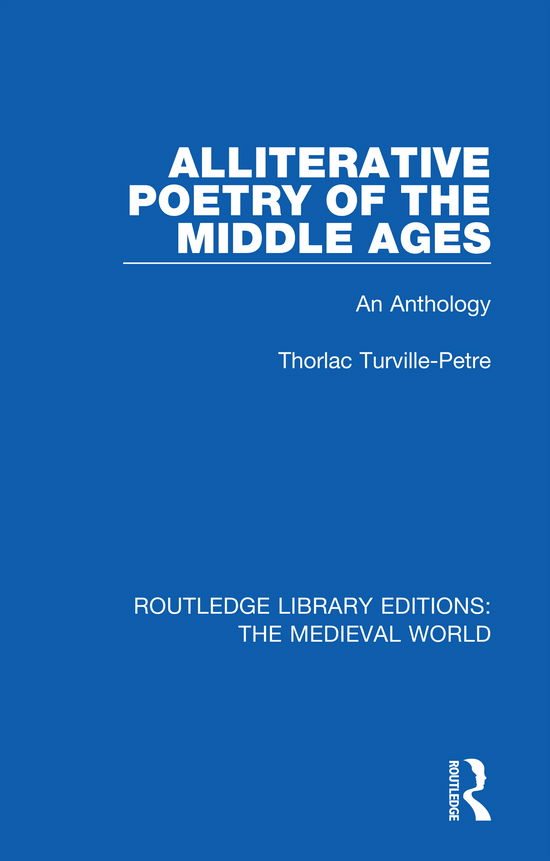 Cover for Thorlac Turville-Petre · Alliterative Poetry of the Later Middle Ages: An Anthology - Routledge Library Editions: The Medieval World (Paperback Book) (2020)