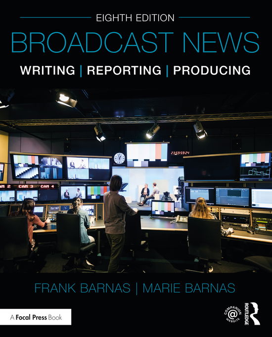 Cover for Barnas, Frank (Valdosta State University, GA, USA) · Broadcast News Writing, Reporting, and Producing (Paperback Book) (2021)